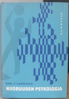 Karl C. Garrison: Nuoruuden psykologia, Gummerus 1962. 438 s