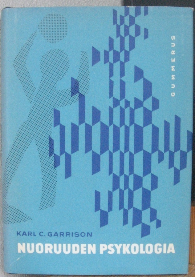 Karl C. Garrison: Nuoruuden psykologia, Gummerus 1962. 438 s