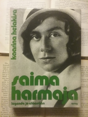 Kaarina Helakisa - Saima Harmaja: legenda jo eläessään (sid)