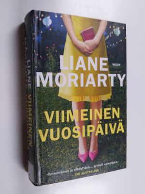 Liane Moriarty : Viimeinen vuosipäivä