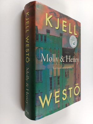 Kjell Westö : Molly & Henry : romaani sotavuosilta