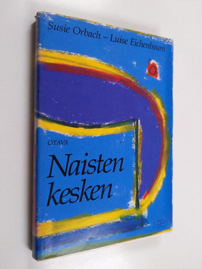 Susie Orbach : Naisten kesken : rakkaus, kateus ja kilpai...