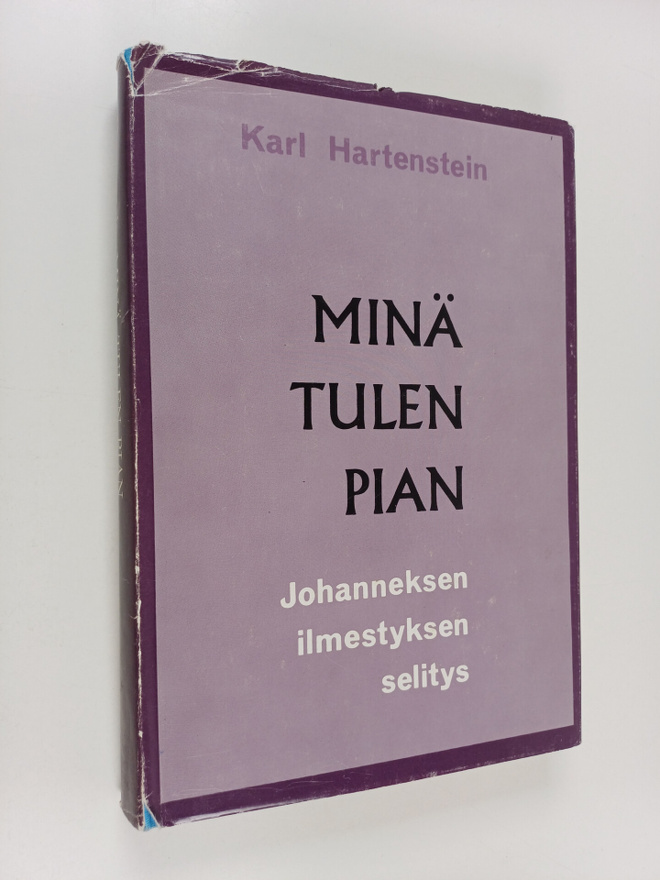 Karl Hartenstein : Minä tulen pian : Johanneksen ilmestyk...