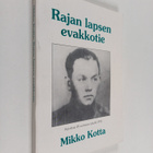 Mikko Kotta : Rajan lapsen evakkotie - pikkukuva 1