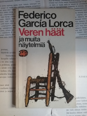 Federico Garcia Lorca - Veren häät ja muita näytelmiä