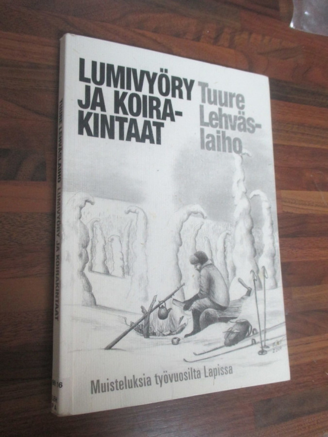 TUURE LEHVÄSLAIHO - lumivyöry ja koirakintaat ( LAPIN TYÖV..