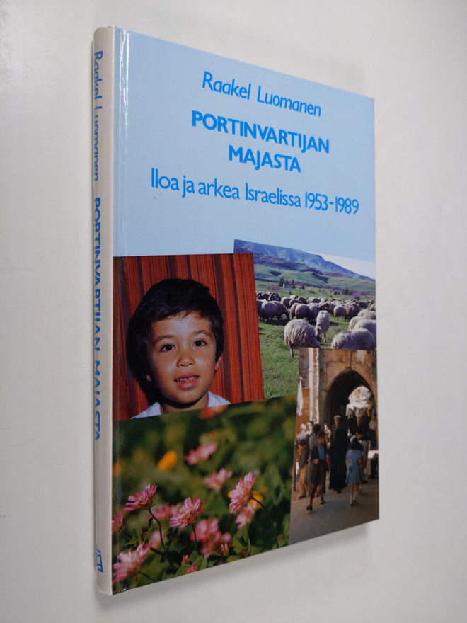 Raakel Luomanen : Portinvartijan majasta : iloa ja arkea ...