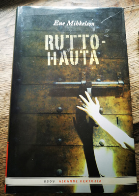Ene Mihkelson: Ruttohauta