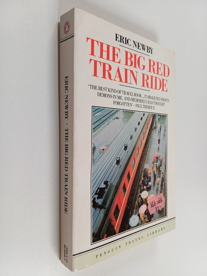 Eric Newby : The big red train ride