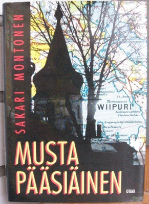 Sakari Montonen: Musta pääsiäinen, Otava 1990. 262 s.
