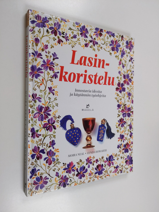 Moira Neal : Lasinkoristelu : innostavia ideoita ja käytä...