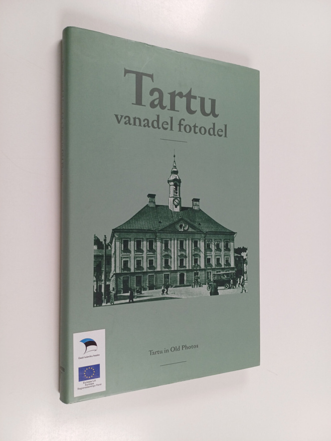 Eevi Kärdla : Taru vanadel fotodel : Fotosid Tartu Linnam...