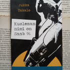 Jukka Takalo - Kuoleman nimi on Saab 96 (nid.) - pikkukuva 1