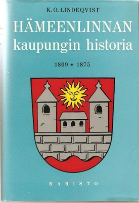 K.O. Lindeqvist: Hämeenlinnan kaupungin historia II-III
