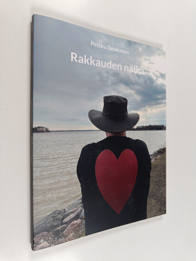 Petsku Tanskanen : Rakkauden nälkä (signeerattu, tekijän ...