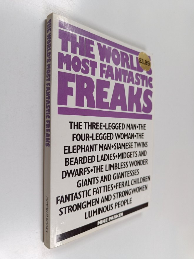 Mike Parker : The World's Most Fantastic Freaks