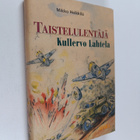 Mikko Heikkilä : Taistelulentäjä Kullervo Lahtela - pikkukuva 1