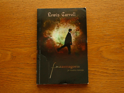 Lewis Carroll - Fantasmagoria ja muita runoja
