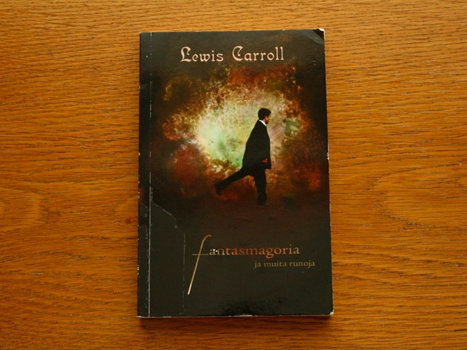 Lewis Carroll - Fantasmagoria ja muita runoja