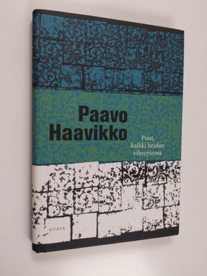 Paavo Haavikko : Puut, kaikki heidän vihreytensä