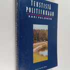 Kari Palonen : Tekstistä politiikkaan : johdatusta tulkin... - pikkukuva 1