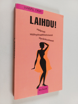 Varpu Tavi : Laihdu! : helposti, hiilihydraattitietoisest...