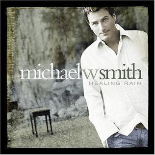 Michael W Smith - Healing Rain CD