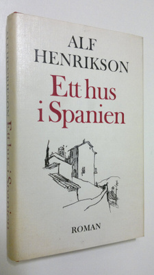 Alf Henrikson : Ett hus i Spanien