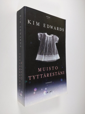 Kim Edwards : Muisto tyttärestäni