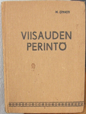 Matti Ervasti: Viisauden perintö, Kirjakauppa Oma 1946. 200s