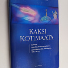 Johanna Sumiala-Seppänen : Kaksi Kotimaata : Kotimaa kris... - pikkukuva 1