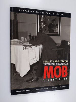 Sidney Zion : Loyalty and Betrayal - The Story of the Ame...