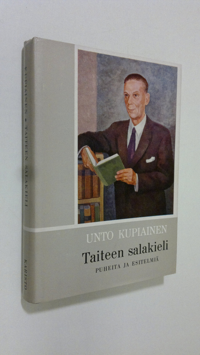 Unto Kupiainen : Taiteen salakieli - puheita ja esitelmiä