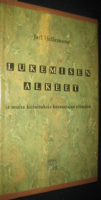 Jari Hellemann: LUKEMISEN ALKEET ja muita kirjoituksia 1p.