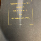 Rinpoche: TIIBETILÄINEN KIRJA ELÄMÄSTÄ JA KUOLEMASTA - pikkukuva 1