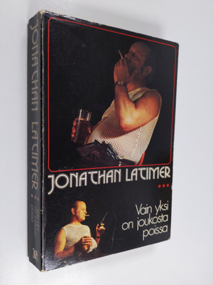 Jonathan Latimer : Vain yksi on joukosta poissa