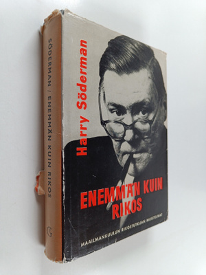 Harry Söderman : Enemmän kuin rikos : kuuluisan rikostutk...