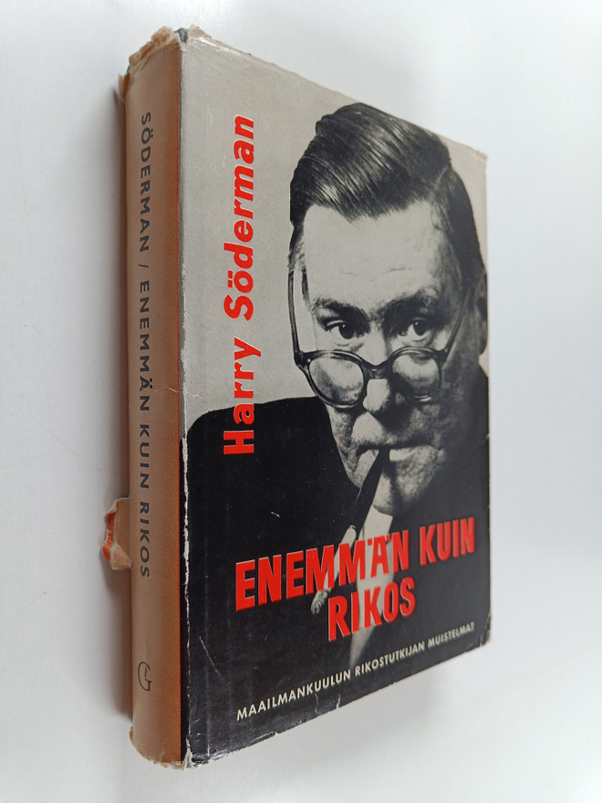 Harry Söderman : Enemmän kuin rikos : kuuluisan rikostutk...
