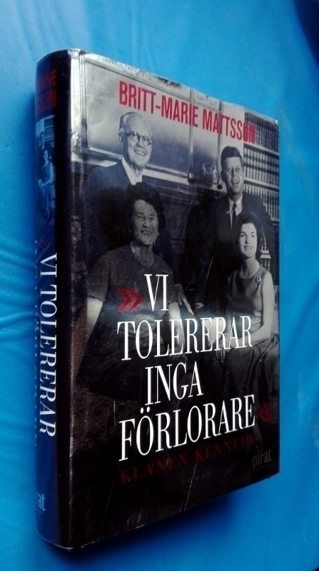 Klanen Kennedy: "Vi tolererar inga förlorare"