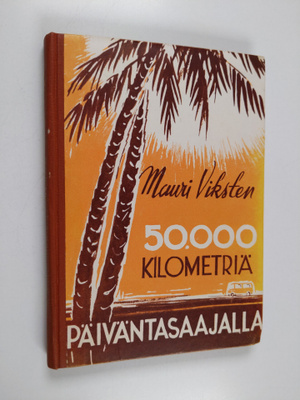 Mauri Viksten : 50 000 kilometriä päiväntasaajalla