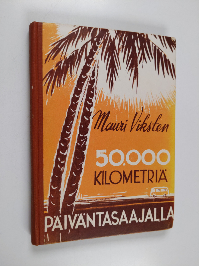 Mauri Viksten : 50 000 kilometriä päiväntasaajalla