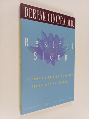 Deepak Chopra : Restful Sleep : The Complete Mind/Body Pr...