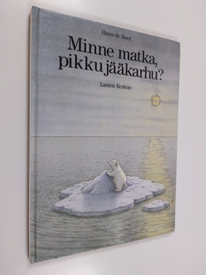 Hans de Beer : Minne matka, pikku jääkarhu?