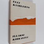 Elli Kaarlehto : Illaksi kirkastuu - pikkukuva 1