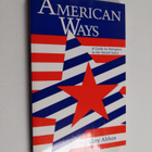 Gary Althen : American ways : a guide for foreigners in t... - pikkukuva 1