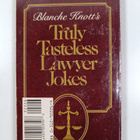 Blanche Knott : Blanche Knott's Truly Tasteless Lawyer Jokes - pikkukuva 2