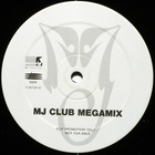 MICHAEL JACKSON :: MJ  CLUB  MEGAMIX :: VINYYLI PROMO   1995 - pikkukuva 1