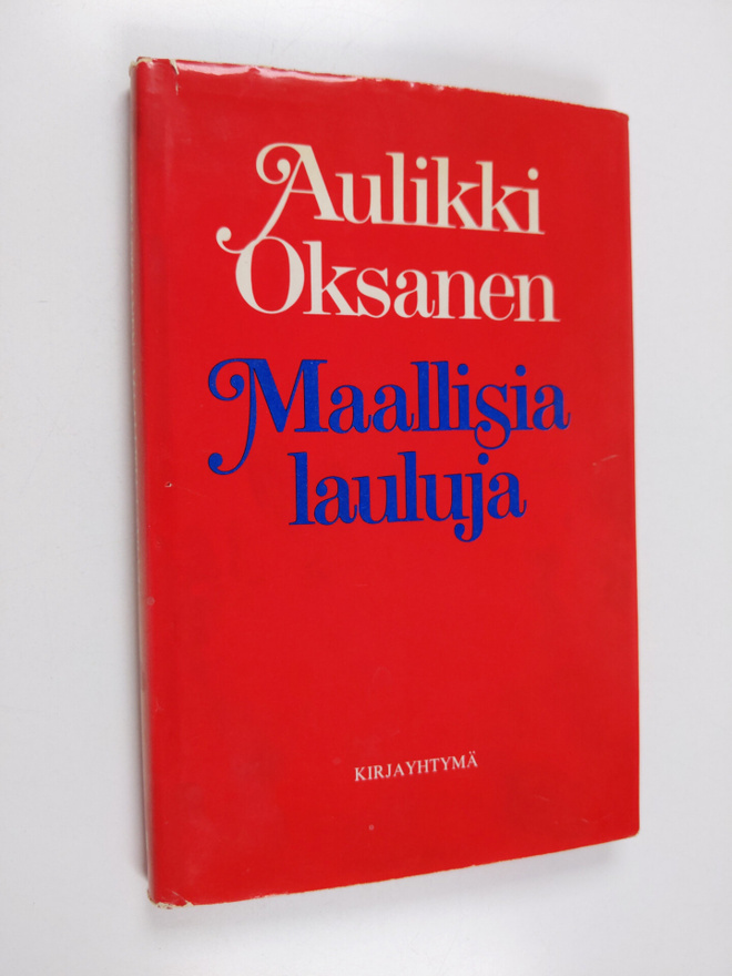 Aulikki Oksanen : Maallisia lauluja : laulutekstejä vuosi...
