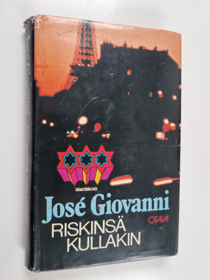 Jose Giovanni : Riskinsä kullakin