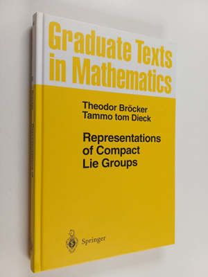 Theodor Bröcker ym. : Representations of Compact Lie Groups